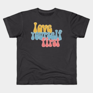 Love Yourself First - Positivity Typography Design Kids T-Shirt